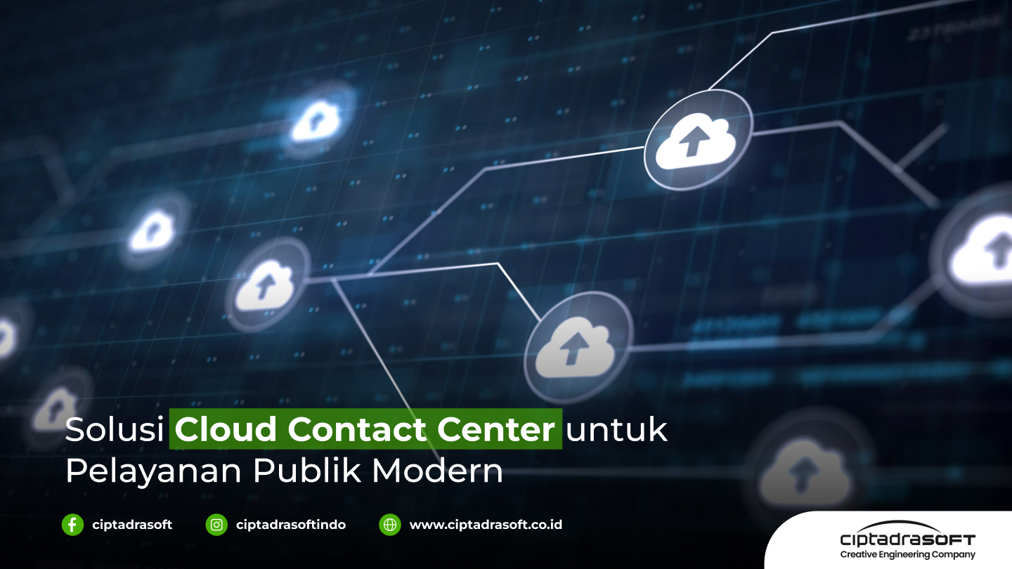 Solusi Cloud Contact Center untuk Pelayanan Publik Modern